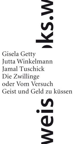 Gisela Getty - Die Zwillinge: oder Vom Versuch, Geist und Geld zu küssen - Preis vom 09.10.2026 07:28:09 h