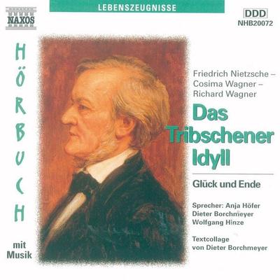 Das Tribschener Idyll - Cosima Wagner,David Wagner,Friedrich Nietzsche, Audio, 4056198002582