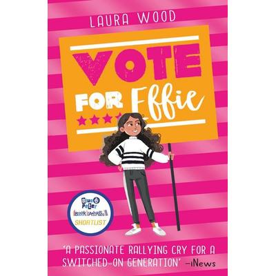 Vote For Effie, Taschenbuch von Laura Wood, Scholastic, 978-0-7023-0572-6