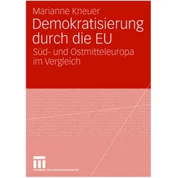 Demokratisierung durch die EU, Fachbücher von Marianne Kneuser