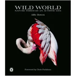 Bowen:Wild World, Sachbücher von Alfie Bowen