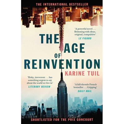 The Age of Reinvention, Taschenbuch von Karine Tuil, Simon & Schuster Uk, 978-1-4711-5396-9