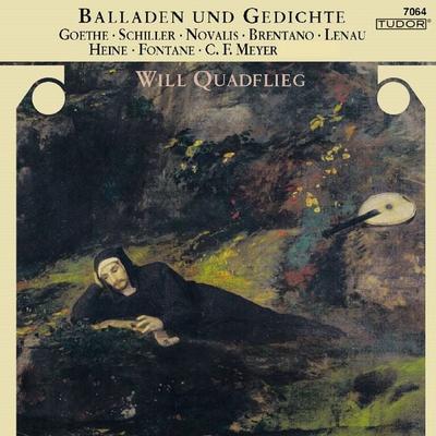 Balladen und Gedichte (Goethe, Schiller, Novalis, Brentano, Lenau, Heine, Fontane, C. F. Meyer) · Will Quadflieg - Will Quadflieg, Audio,