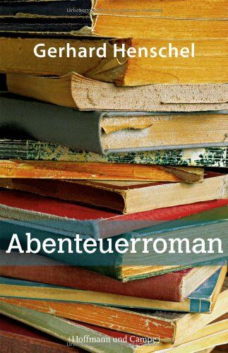 Gerhard Henschel - Abenteuerroman - Preis vom 01.10.2026 17:08:56 h