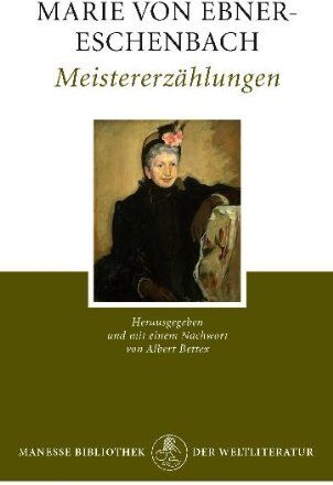 Ebner-Eschenbach, Marie Von - Meistererzählungen: Mit einem Anhang: Aphorismen und Erinnerungen - Preis vom 09.10.2026 07:28:09 h