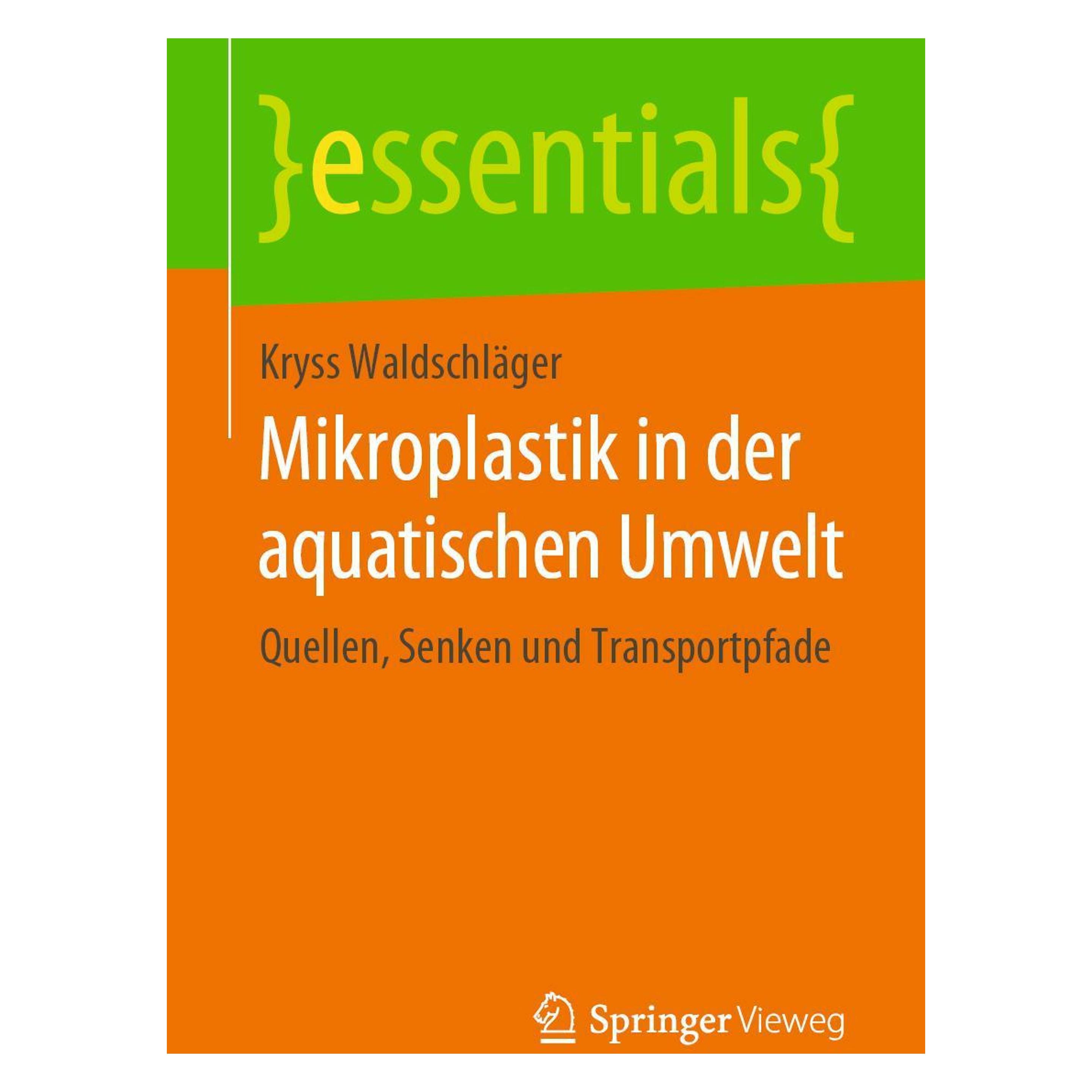 Springer Mikroplastik in der aquatischen Umwelt (Deutsch, Kryss Waldschläger, 2019) (35151461)