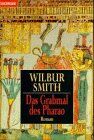 Wilbur Smith - Das Grabmal des Pharao - Preis vom 09.10.2026 07:28:09 h
