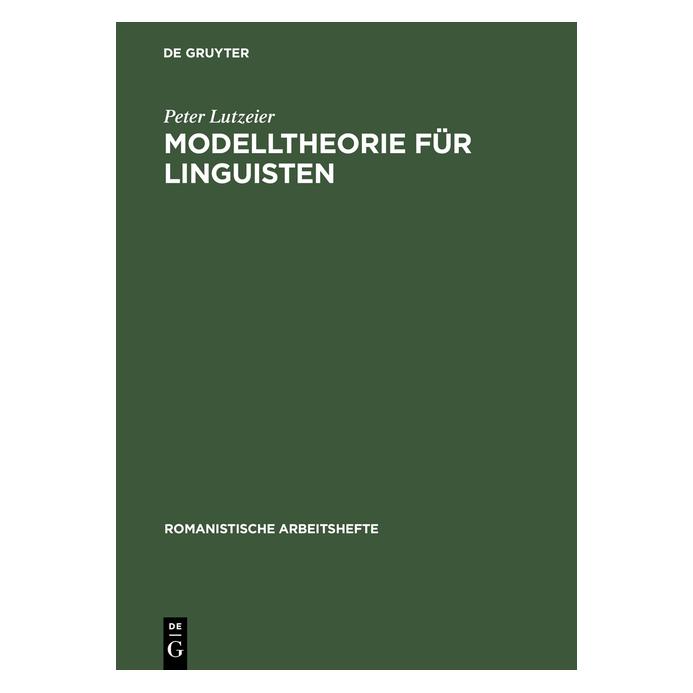 De Gruyter Lutzeier:Modelltheorie für Linguisten (Deutsch, Hardcover, Peter Lutzeier) (67827767)