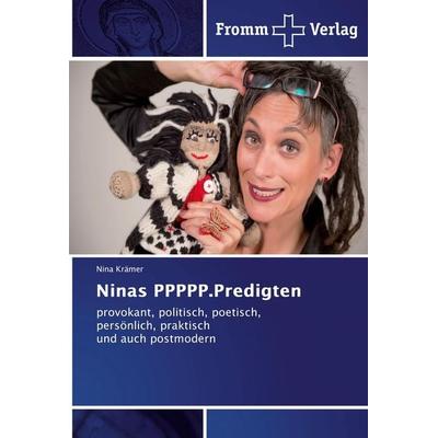 Ninas PPPPP.Predigten, Taschenbuch von Nina Krämer, Fromm Verlag, 978-620-2-44106-3