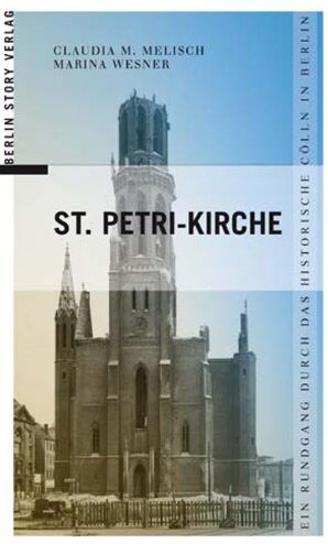 Marina Wesner - St. Petri-Kirche: Ein Rundgang durch das historische Cölln in Berlin - Preis vom 14.10.2026 23:07:16 h