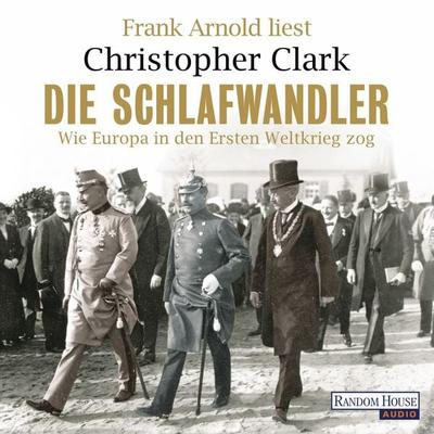 Die Schlafwandler - Christopher Clark, Audio, 9783837123302