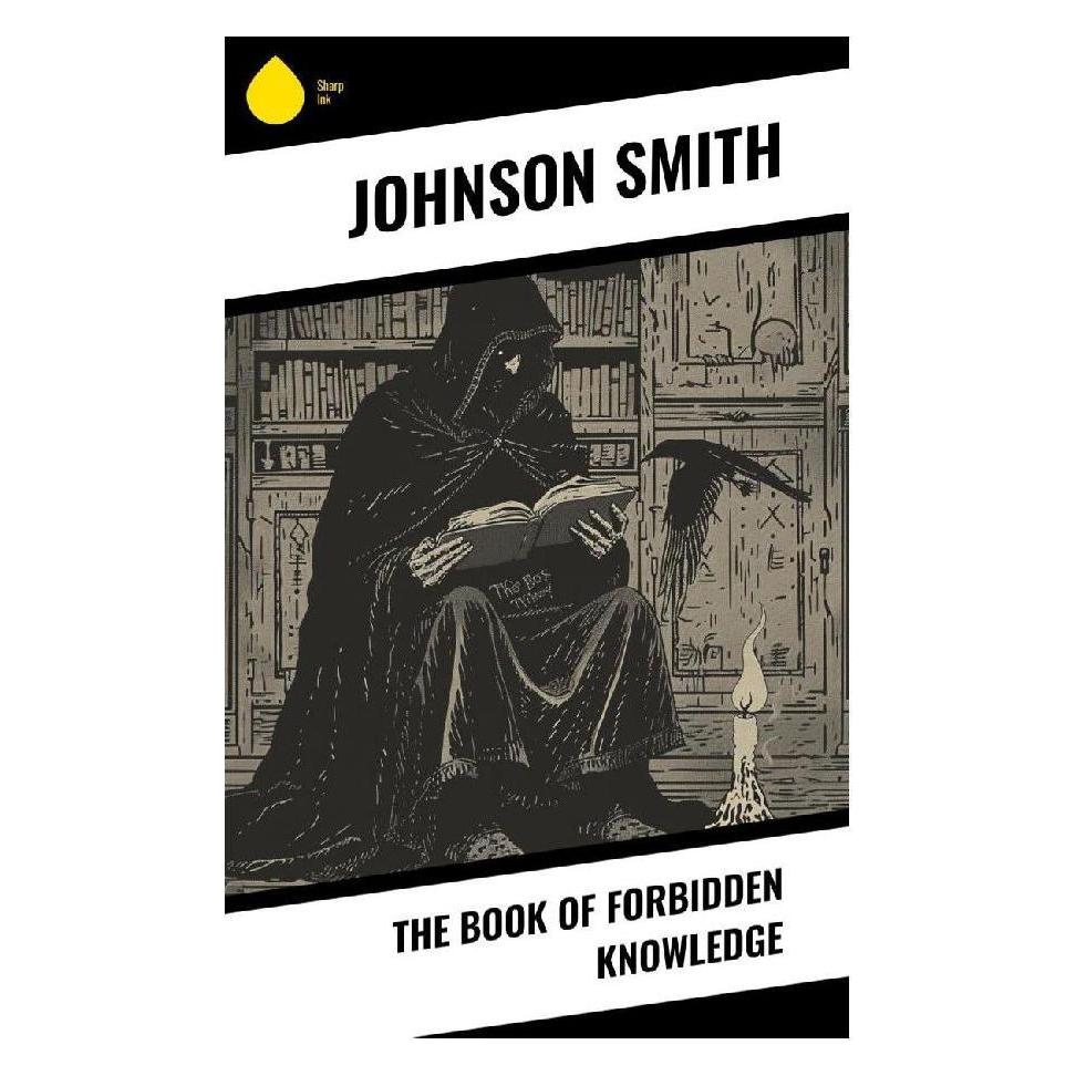 Sharp Ink The Book of Forbidden Knowledge (Softcover, Johnson Smith) (57057087)