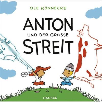 Anton und der große Streit, Gebundene Ausgabe von Ole Könnecke, Carl Hanser, 978-3-446-23894-7