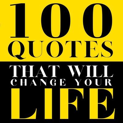 100 Quotes That Will Change Your life - Sam Levenson,Napoleon Hill,Vincent van Gogh,John D. Rockefeller,Steve Jobs, Audio, 9782291970774