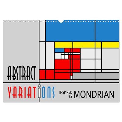 Abstract Variations inspired by Mondrian (Wandkalender 2026 DIN A3 quer), CALVENDO Monatskalender
