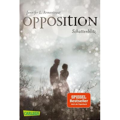 Obsidian 5: Opposition. Schattenblitz, Taschenbuch von Jennifer L. Armentrout, Carlsen