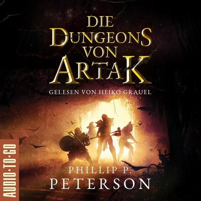 Die Dungeons von Artak - Phillip P. Peterson, Audio, 9783965195363