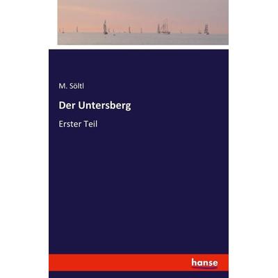 Der Untersberg, Taschenbuch von M. Söltl, Hansebooks, 978-3-7428-1146-2