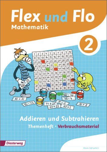 Flex und Flo - Ausgabe 2014: Themenheft Addieren und Subtrahieren 2: Verbrauchsmaterial - Preis vom 30.09.2026 09:01:18 h