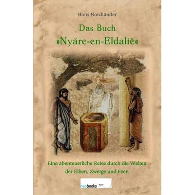 Das Buch »Nyáre-en-Eldalië«, Taschenbuch von Hans Nordländer, Epubli, 978-3-7450-4739-4
