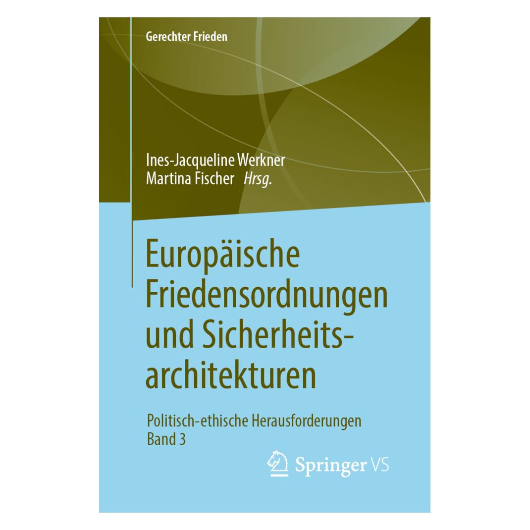 Springer Europäische Friedensordnungen und Sicherheitsarchitekturen (Deutsch, Softcover, Ines-Jacqueline Werkner, Martina Fischer) (56015892)