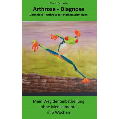 Arthrose-Diagnose, Taschenbuch von Mario Schaale, Rediroma-Verlag, 978-3-9888548-8-9