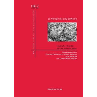 Le monde est une peinture, Gebundene Ausgabe von Elisabeth Oy-Marra,Volker Remmert,Elisabeth Oy-Marra, De Gruyter, 978-3-05-004636-5