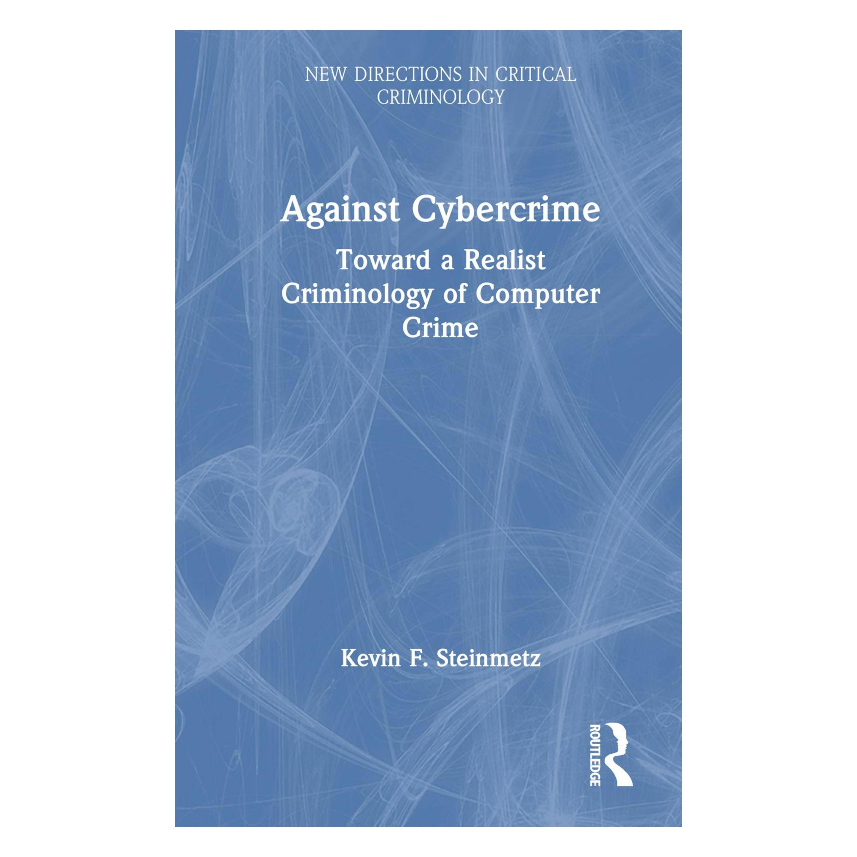 Taylor & Francis Against Cybercrime (Englisch, Hardcover, Kevin F. Steinmetz) (63927868)