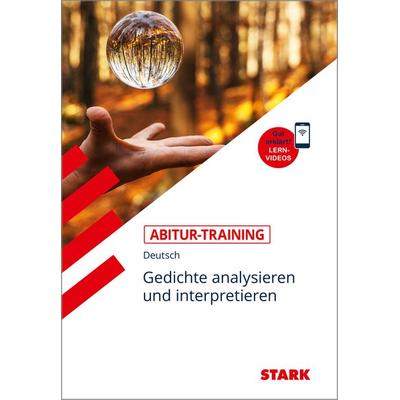 STARK Abitur-Training - Deutsch Gedichte analysieren und interpretieren, Taschenbuch von Peter Wöhrle, Stark Verlag GmbH, 978-3-8490-4330-8
