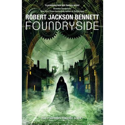 Foundryside, Taschenbuch von Robert Jackson Bennett, Quercus Publishing Plc