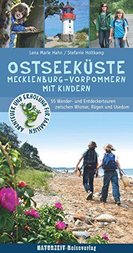 Stefanie Holtkamp - Ostseeküste Mecklenburg-Vorpommern mit Kindern: 55 Wander- und Entdeckertouren zwischen Wismar, Rügen und Usedom (Abenteuer und Erholung für Familien) - Preis vom 09.10.2026 07:28:09 h