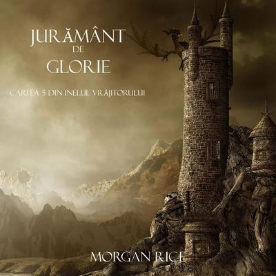 Jurământ De Glorie (Cartea 5 din Inelul vrăjitorului) - Morgan Rice, Audio, 9798341590700