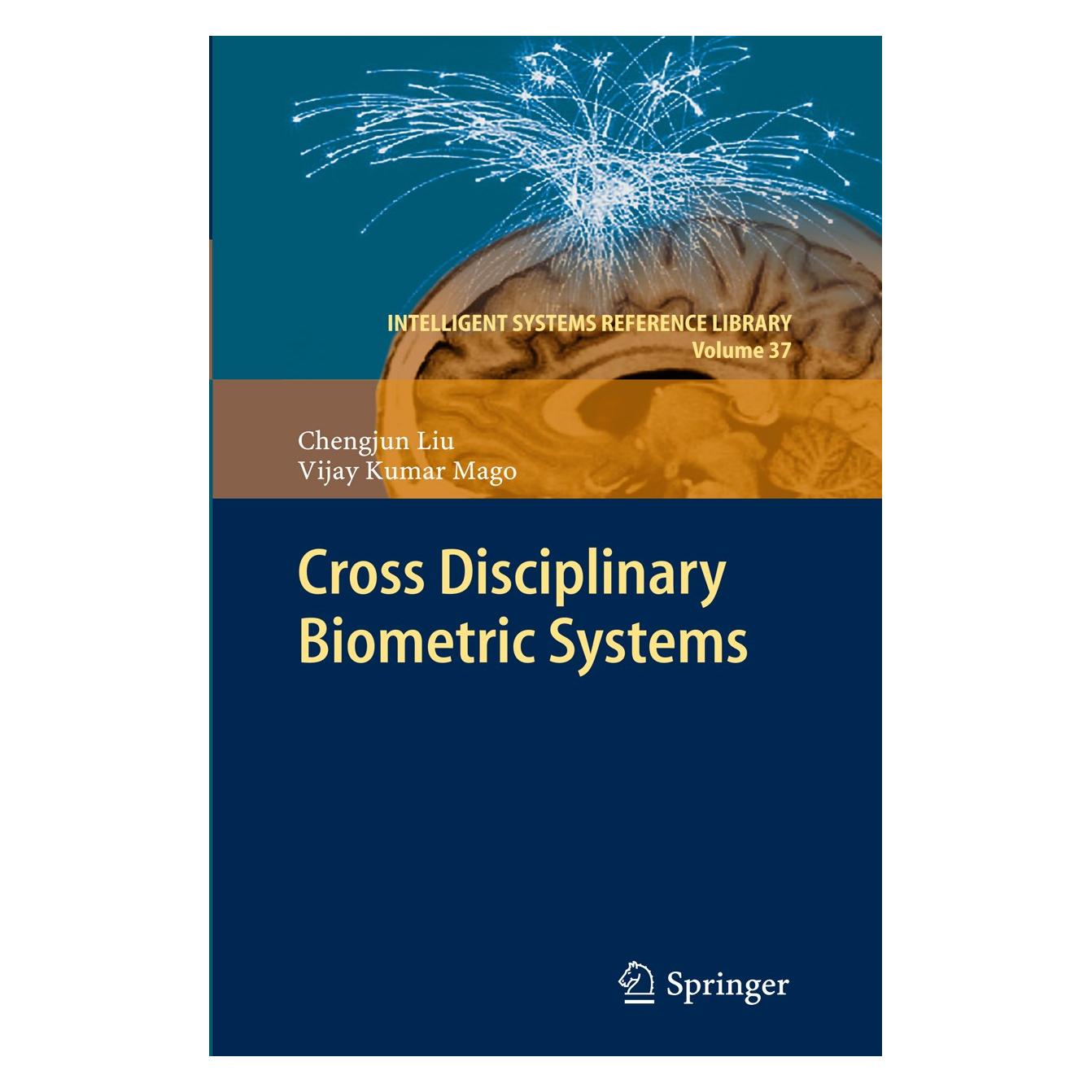Springer Liu:Cross Disciplinary Biometric System (9783642284564)