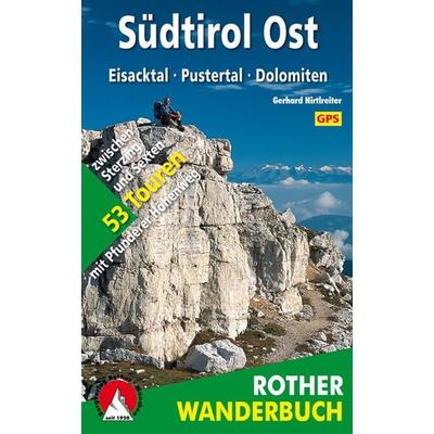 ROTHER Wanderbuch Südtirol Ost, Taschenbuch von Gerhard Hirtlreiter, Rother Bergverlag, 978-3-7633-3024-9