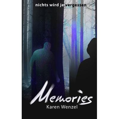 Memories, Taschenbuch von Karen Wenzel, BoD – Books on Demand, 978-3-7494-7859-0