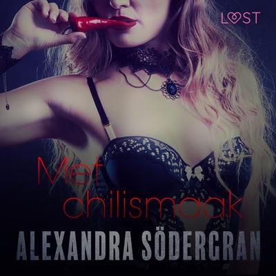 Met chilismaak - erotisch verhaal - Alexandra Södergran, Audio, 9788726097061