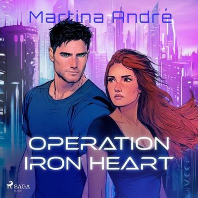 Operation Iron Heart: A spicy, edge-of-your-seat, sci-fi romance - Martina André, Audio, 9788727353852
