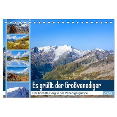Es grüßt der Großvenediger (Tischkalender 2026 DIN A5 quer), CALVENDO Monatskalender