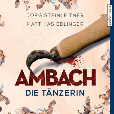 Ambach - Die Tänzerin - Jörg Steinleitner,Matthias Edlinger, Audio, 9783956395680