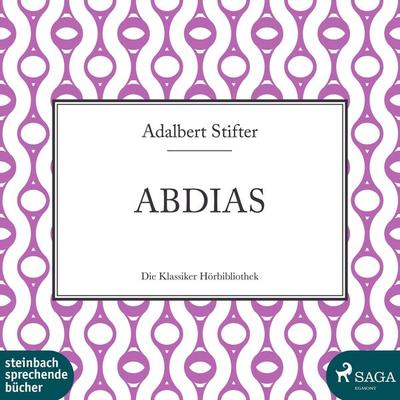 Abdias (Ungekürzt) - Adalbert Stifter, Audio, 9783869748801