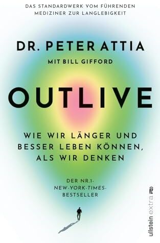 Attia, Dr. Peter - OUTLIVE: Wie wir länger und besser leben können, als wir denken Das Standardwerk vom führenden Mediziner zur Langlebigkeit Deutsche Ausgabe - Preis vom 09.10.2026 07:28:09 h