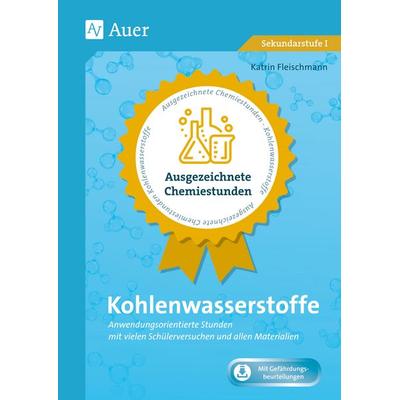 Ausgezeichnete Chemiestunden Kohlenwasserstoffe, Set von Katrin Wiedmeier, Auer Verlag in der AAP Lehrerwelt GmbH, 978-3-403-08271-2
