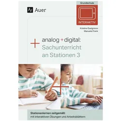 Analog + digital: Sachunterricht an Stationen 3, Schulbücher von Kristina Eselgrimm, Manuela Frank