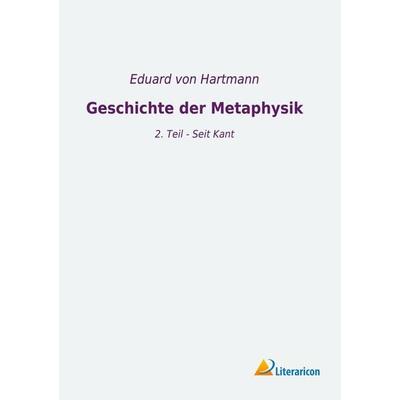 Geschichte der Metaphysik, Taschenbuch von Eduard Hartmann, Literaricon, 978-3-96506-338-9