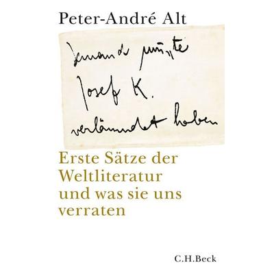 'Jemand musste Josef K. verleumdet haben …'; Gebundene Ausgabe von Peter-Andre Alt, C.H. Beck, 978-3-406-75004-5
