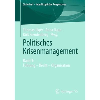 Politisches Krisenmanagement, Taschenbuch von , Springer Fachmedien Wiesbaden GmbH, 978-3-658-33760-5