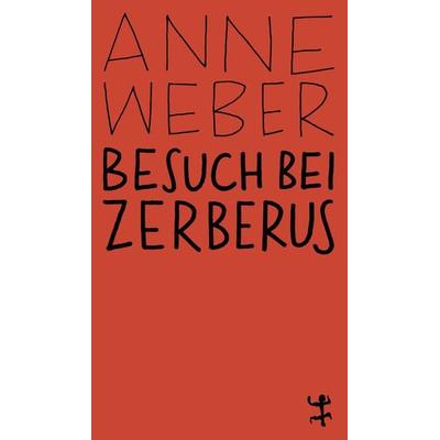 Besuch bei Zerberus, Taschenbuch von Anne Weber, Matthes & Seitz, 978-3-7518-4527-4