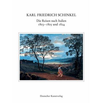 Die Reisen nach Italien 1803-1805 und 1824, Gebundene Ausgabe von Georg Fr. Koch, Deutscher Kunstverlag, 978-3-422-06601-4
