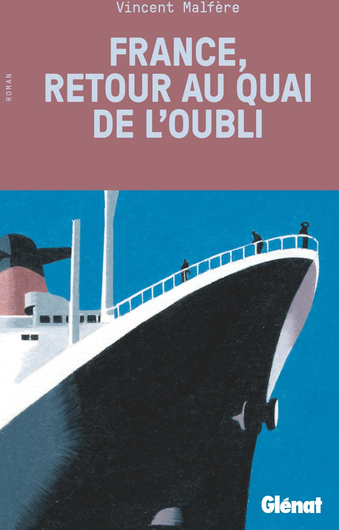 Vincent Malfère - France, retour au quai de l'Oubli - Preis vom 30.09.2026 09:01:18 h