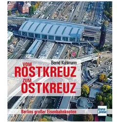 Vom Rostkreuz zum Ostkreuz, Ratgeber von Bernd Kuhlmann